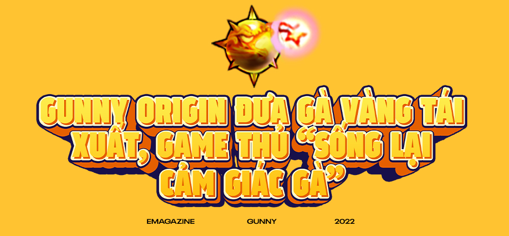 Hành trình hơn một thập kỷ của Gà Vàng Gunny đến Gunny Origin - nguồn cảm hứng vẹn nguyên qua 3 thế hệ game thủ Việt - Ảnh 9.