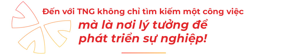 Nguyễn Thu Trang - Giám đốc Nhân sự TNG Holdings Vietnam: Lương hấp dẫn, nhưng chúng tôi có nhiều “sự quyến rũ” hơn cả lương - Ảnh 4.