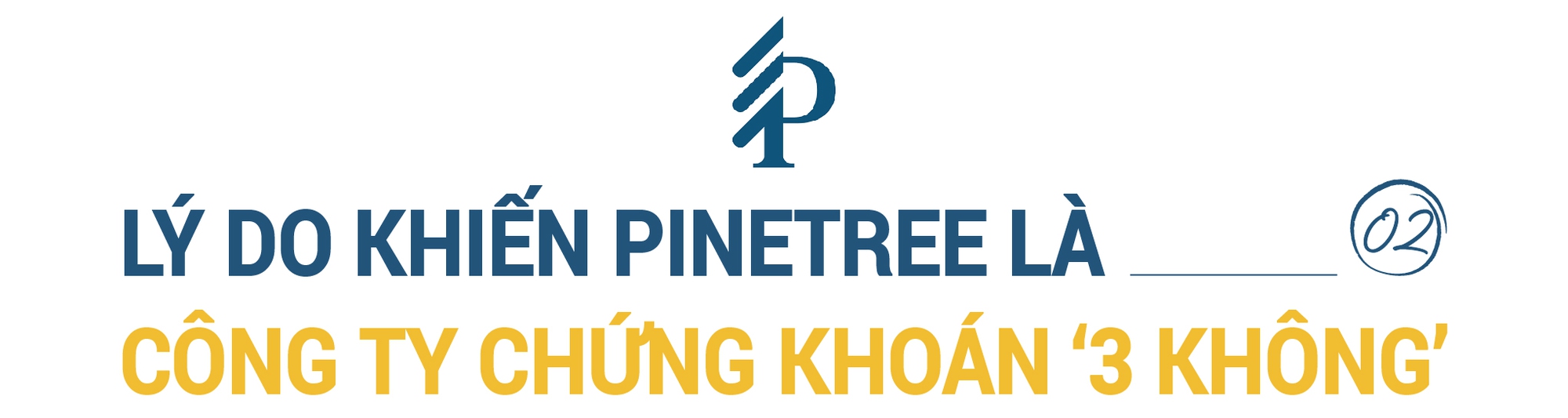 CEO người Hàn của Chứng khoán Pinetree tiết lộ lý do thực hiện chiến lược 3 không - Ảnh 3.