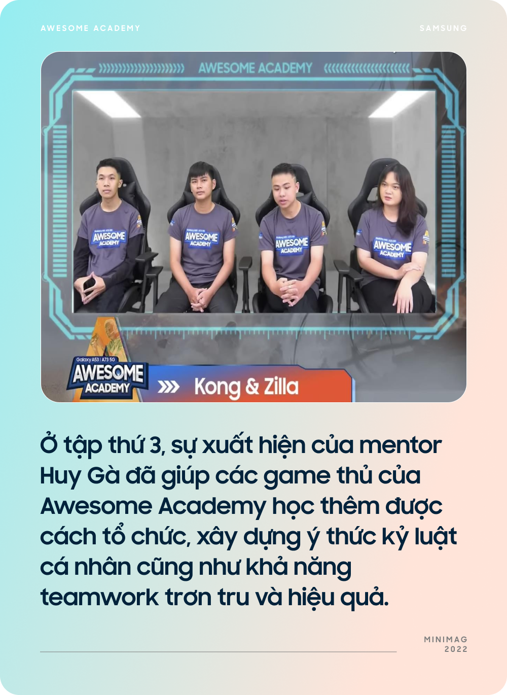 Hành trình ý nghĩa của Samsung Galaxy A - Awesome Academy: Biến ước mơ chuyên nghiệp của game thủ thành hiện thực - Ảnh 7.