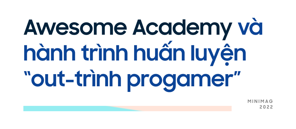 Hành trình ý nghĩa của Samsung Galaxy A - Awesome Academy: Biến ước mơ chuyên nghiệp của game thủ thành hiện thực - Ảnh 2.