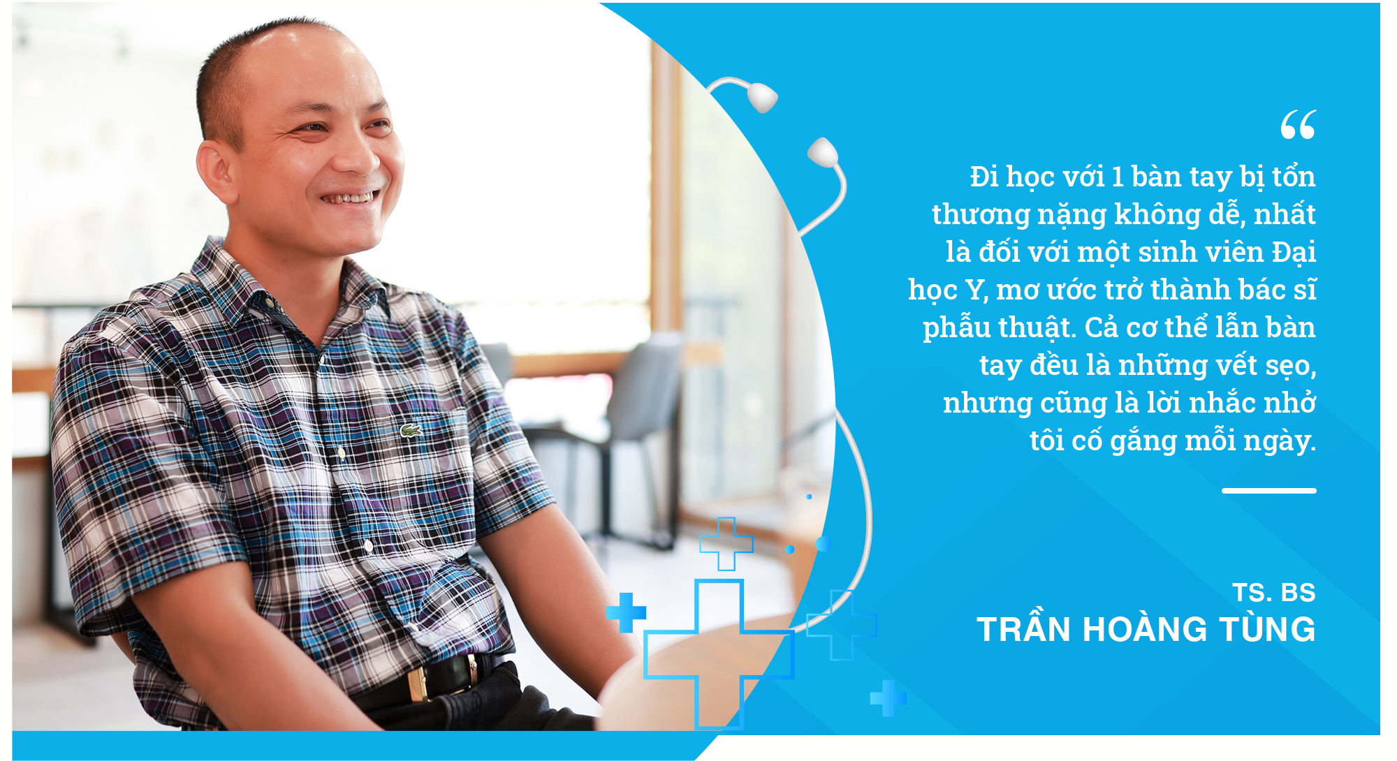 TS. BS Trần Hoàng Tùng - 19 tuổi bị tai nạn dập nát tay và hành trình 15 năm bền bỉ với nghề Y - Ảnh 4.