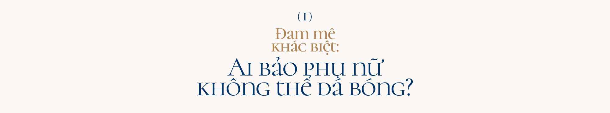 Thành công từ những khác biệt và câu chuyện truyền cảm hứng của 3 người phụ nữ Việt - Ảnh 1.