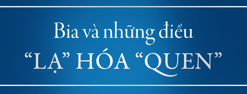 Những điều “lạ” hóa “quen” trong văn hóa thưởng bia giữa Pháp và Việt Nam - Ảnh 1.