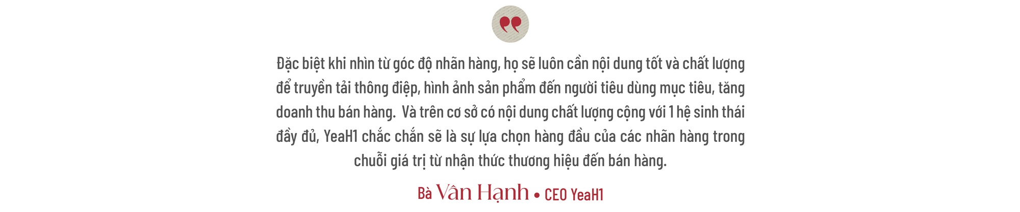 CEO YeaH1: “YeaH1 rất quyết liệt với định hướng phát triển nội dung cao cấp” - Ảnh 5.