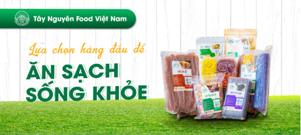 Tây Nguyên Food Việt Nam - Lựa chọn tốt để có cơ thể khỏe mạnh - Ảnh 2.