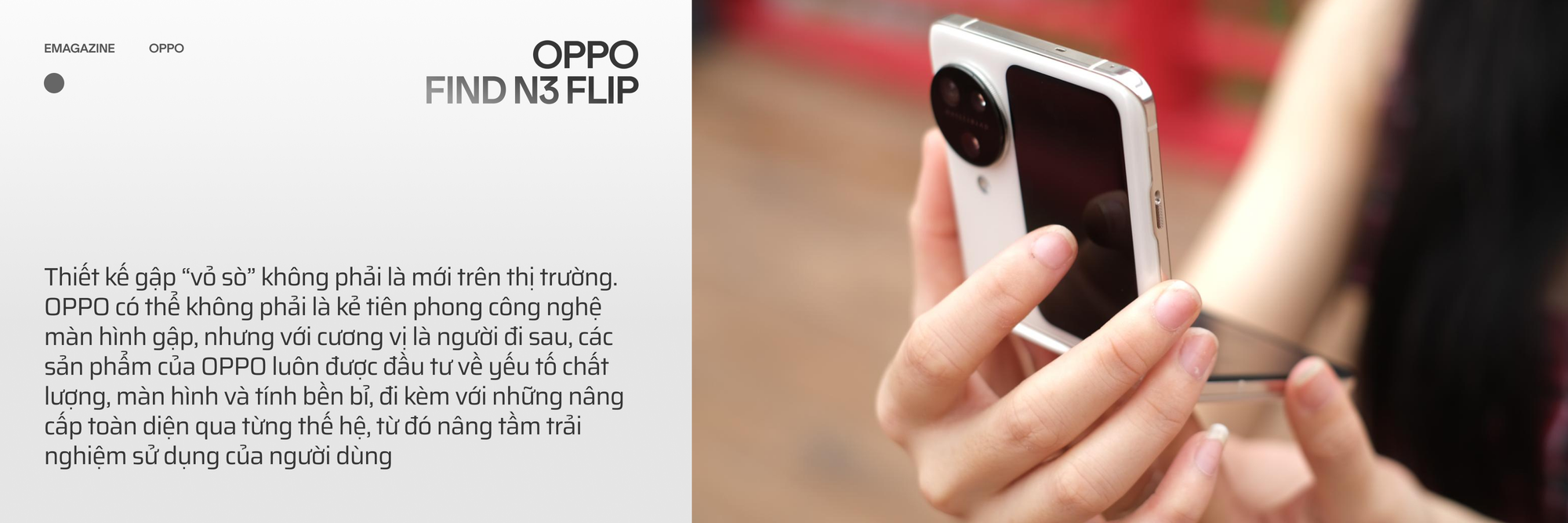 OPPO Find N3 Flip và hành trình đi tìm chiếc smartphone gập toàn diện - Ảnh 4.