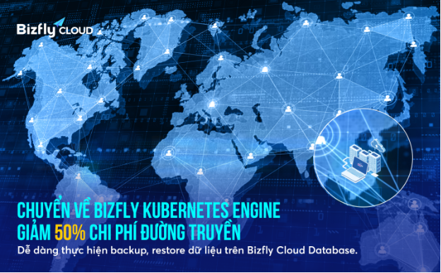 Chuyển đổi về Bizfly Kubernetes Engine trong nước đầy đủ tính năng, doanh nghiệp tiết kiệm 50% chi phí - Ảnh 3.