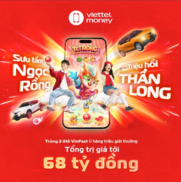 “Hóa rồng” rước quà Tết cùng Viettel Money với tổng giá trị giải thưởng lên đến 68 tỷ đồng - Ảnh 1.