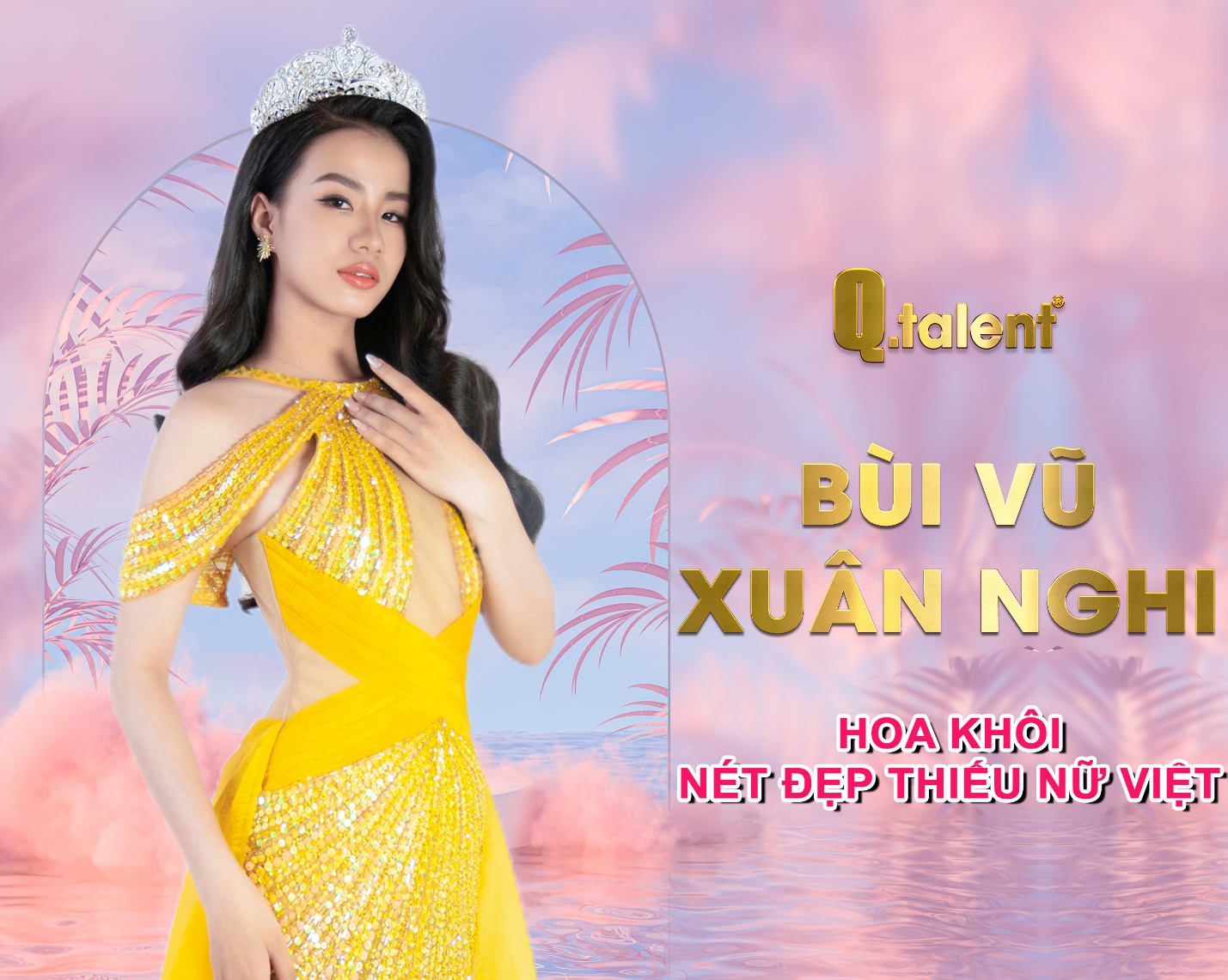 Công ty truyền thông Q-Talent, đơn vị uy tín chuyên tổ chức các cuộc thi sắc đẹp và đào tạo hoa hậu ở mọi độ tuổi tại Việt Nam - Ảnh 4.