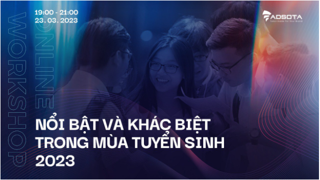 Tuyển sinh 2023 - Đã đến lúc thay đổi cách tiếp thị - Ảnh 2.