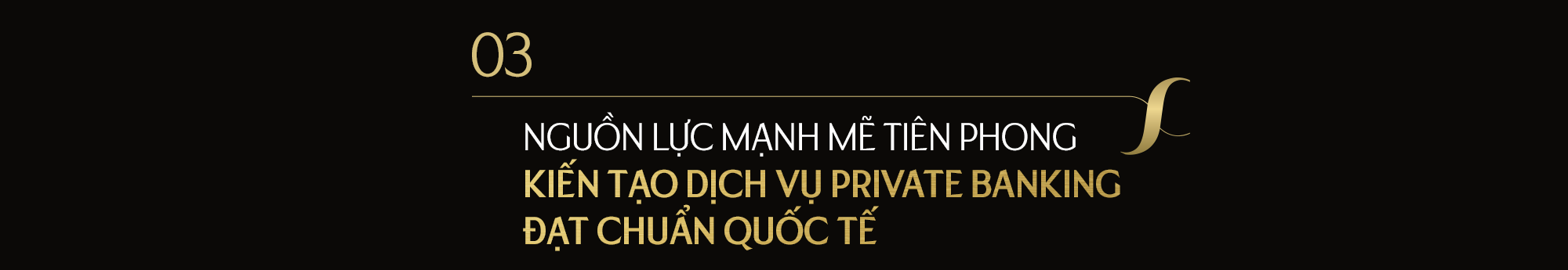 Có gì đặc biệt trong dịch vụ cho giới siêu giàu ở nhà băng vừa được nhận Giải thưởng “Best Private Banking Services in Vietnam”? - Ảnh 8.