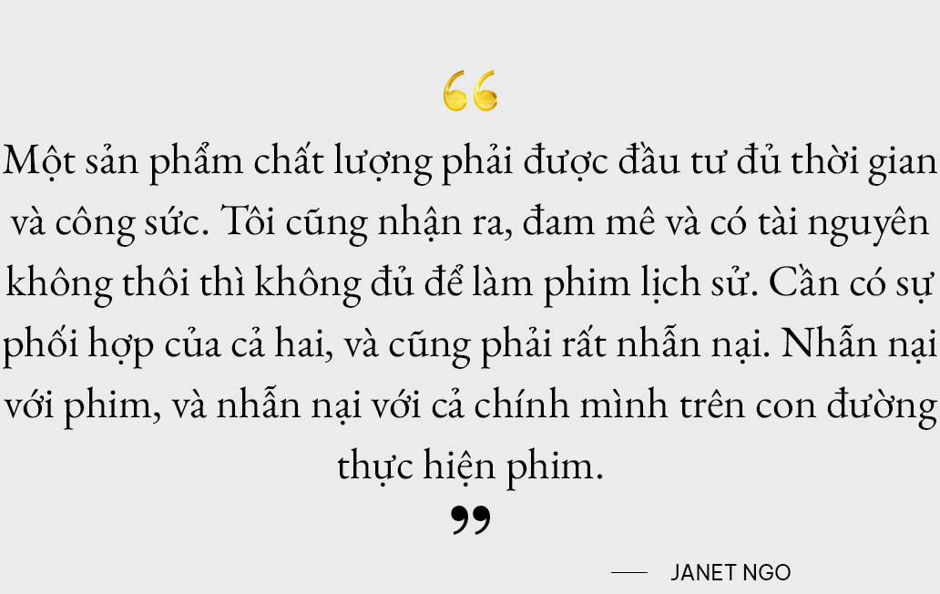 Producer Janet Ngo: Tình yêu vô điều kiện với Hai Bà Trưng - Ảnh 7.