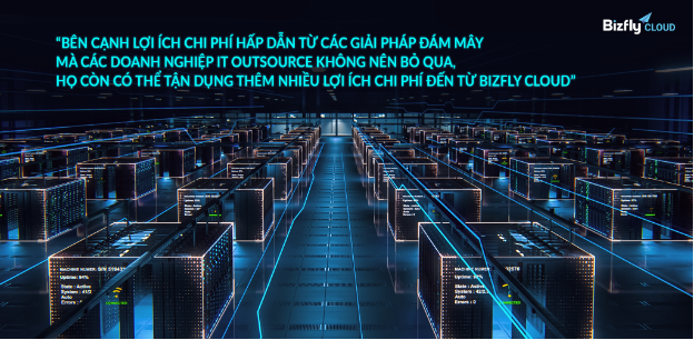 Doanh nghiệp IT Outsource tối ưu tới 20% giá thành sản phẩm, dịch vụ nhờ giảm chi phí hạ tầng với Bizfly Cloud - Ảnh 3.