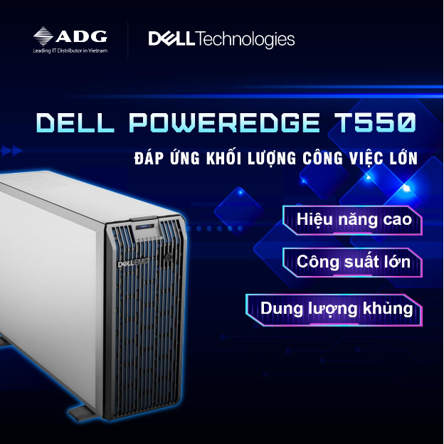 Dell PowerEdge T550: máy chủ hiệu năng cao, xử lý khối lượng công việc &quot;ngốn&quot; dữ liệu - Ảnh 2.