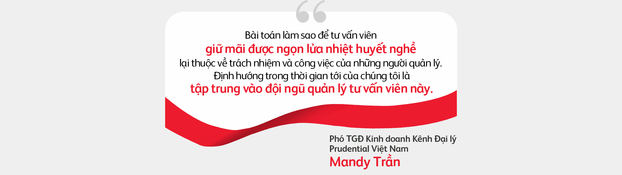 Phó TGĐ Kinh Doanh Kênh đại lý Prudential Việt Nam Mandy Trần: Trong một ngành giàu tính nhân văn như bảo hiểm, người có tâm sẽ mang lại giá trị vượt trội cho khách hàng - Ảnh 16.