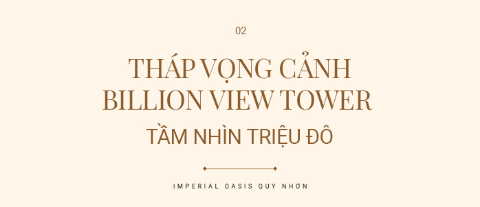 Imperial Oasis Quy Nhơn- Tinh hoa giới thượng lưu tại điểm đến mới châu Á - Ảnh 5.