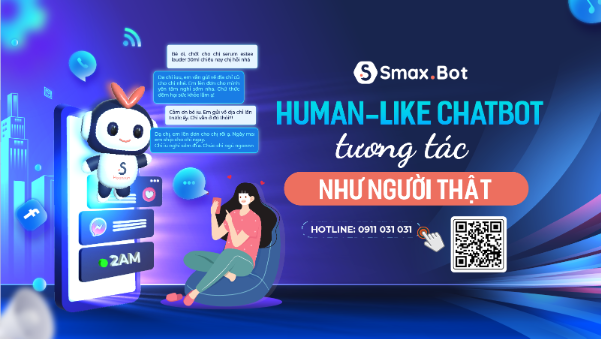 Human - Like Chatbot - Gia tăng giá trị vòng đời khách hàng cho doanh nghiệp - Ảnh 2.