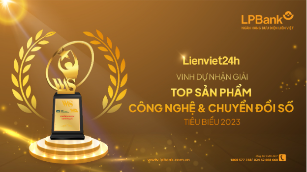 Lienviet24h (LPBank) là Sản phẩm Công nghệ và Chuyển đổi số tiêu biểu năm 2023 - Ảnh 1.