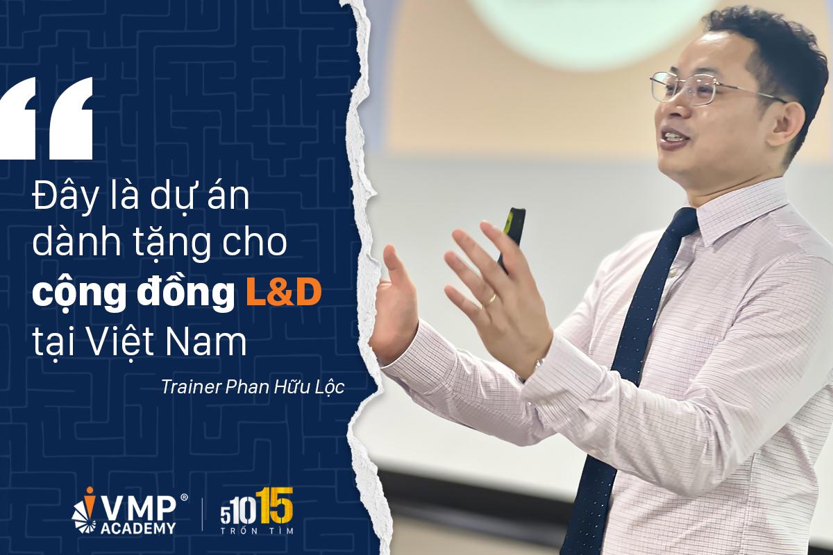Để hoạt động L&D hiệu quả, cần có đội ngũ quản lý - Trainer Phan Hữu Lộc - Ảnh 2.