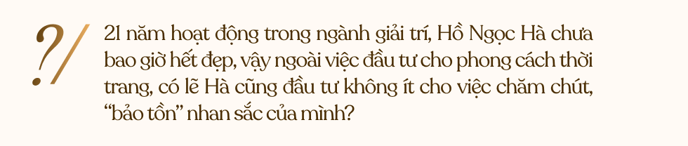 Hồ Ngọc Hà: Hưởng thụ và làm đẹp là cần thiết
