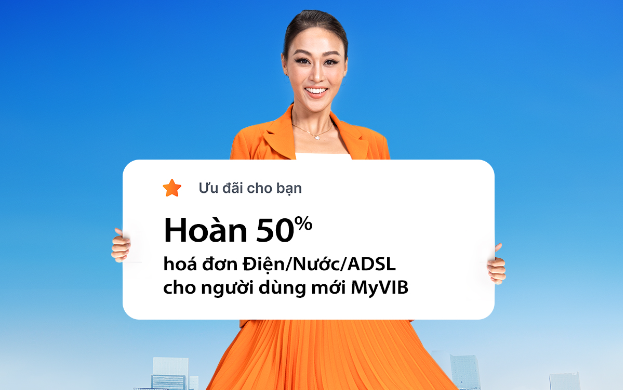 Mở mới tài khoản Digi qua MyVIB nhận ưu đãi tới 50% khi thanh toán hóa đơn - Ảnh 1.