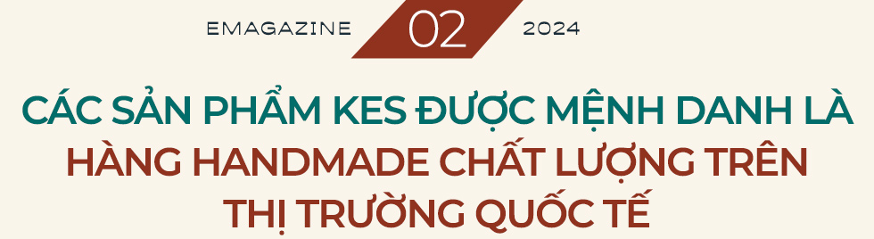 Bên trong chuỗi nhà máy KES: 100 nghe không bằng 1 thấy - Ảnh 9.