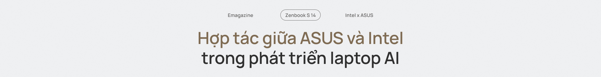 Cách Intel x ASUS “chinh phục” thị trường laptop AI Việt Nam với sản phẩm “át chủ bài” cuối năm Zenbook S 14 - Ảnh 8.