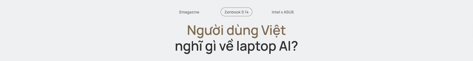 Cách Intel x ASUS “chinh phục” thị trường laptop AI Việt Nam với sản phẩm “át chủ bài” cuối năm Zenbook S 14 - Ảnh 11.