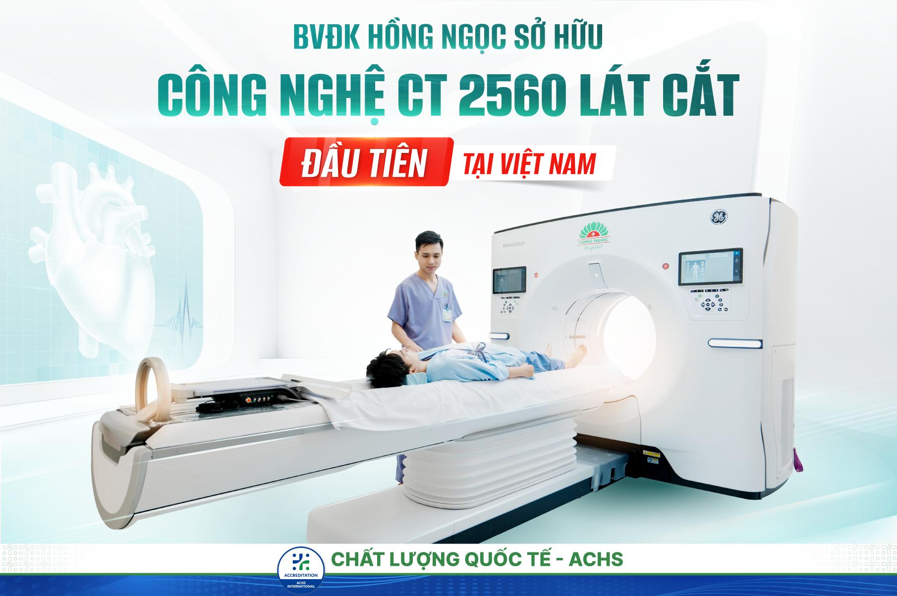 Lần đầu ở Việt Nam: Ra mắt công nghệ CT 2560 lát cắt tại BV Hồng Ngọc- Ảnh 1.