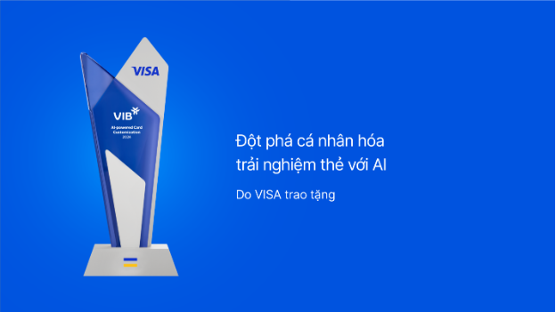 VIB nhận giải Đột phá cá nhân hóa trải nghiệm thẻ với AI từ Visa - Ảnh 1.