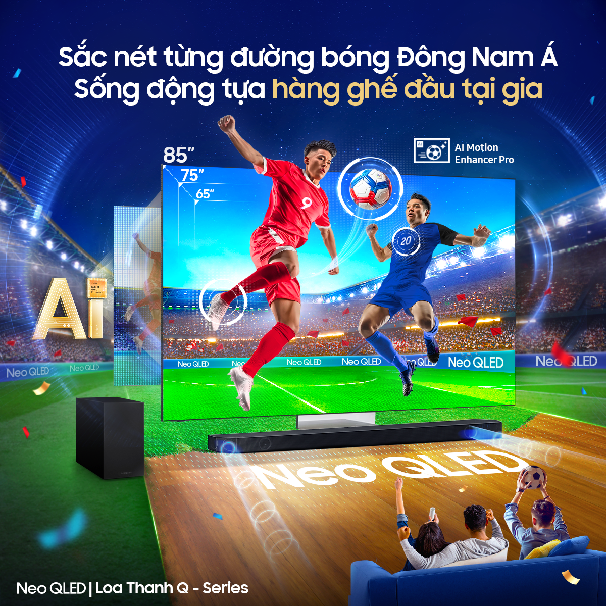 Hòa nhịp AFF Cup 2024 TV Samsung AI Neo QLED, sống động như trực tiếp ra sân- Ảnh 1.