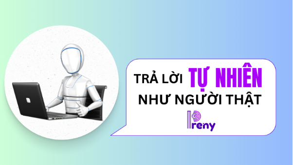 Chốt đơn tự động bằng AI Chatbot Preny - Ảnh 1.