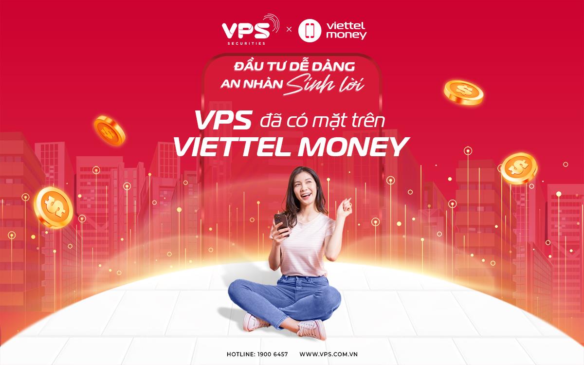 Mở tài khoản Chứng khoán VPS trên Viettel Money nhận tới 550.000đ - Ảnh 3.