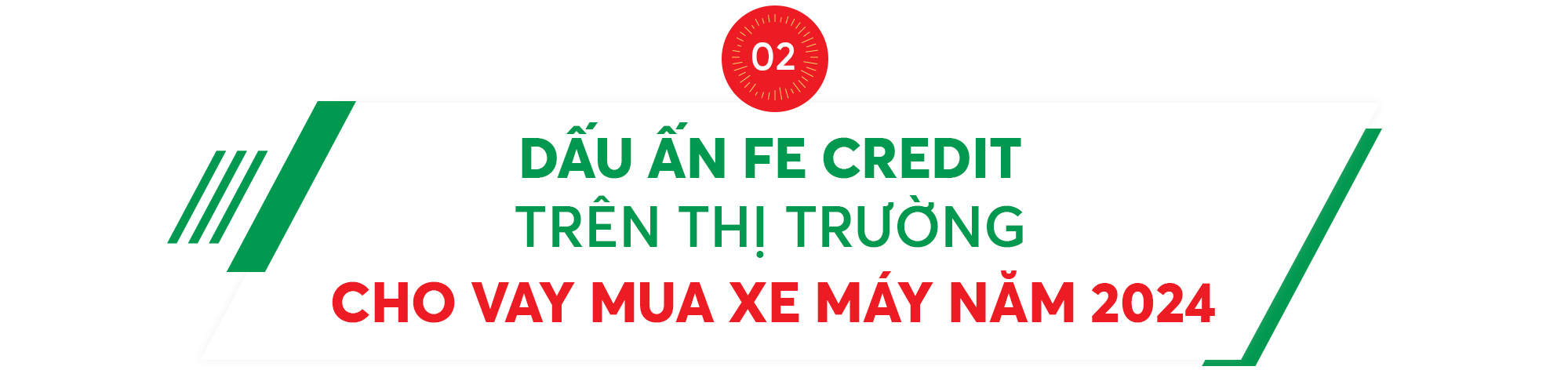 FE CREDIT và nỗ lực khẳng định vị thế dẫn đầu thị trường cho vay mua xe máy- Ảnh 4.