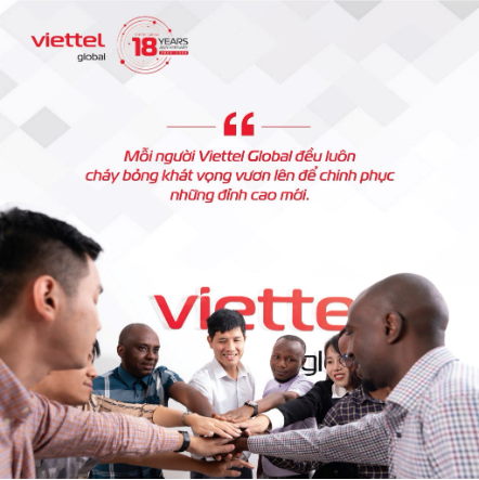 Viettel Global tuổi 18, vẫn cháy bỏng khát vọng vươn lên - Ảnh 5.