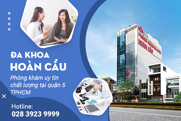 Giới thiệu địa chỉ Phòng Khám Đa Khoa Hoàn Cầu quận 5 TPHCM khám chữa bệnh uy tín - Ảnh 1.