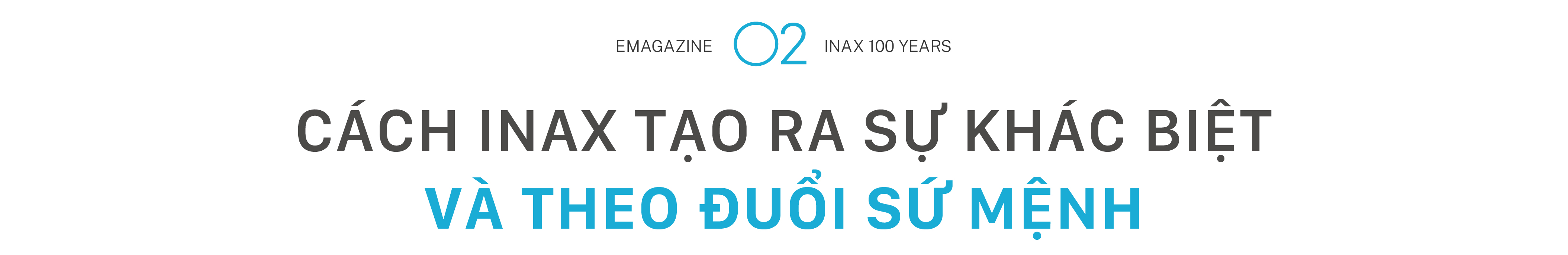 Hành trình 100 năm của INAX và sứ mệnh tại Việt Nam - Ảnh 5.