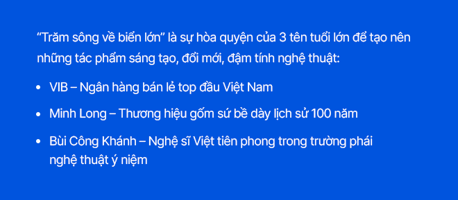 VIB: Hành trình “Trăm sông về biển lớn” – Nghệ thuật chạm đến trái tim khách hàng và công chúng - Ảnh 2.