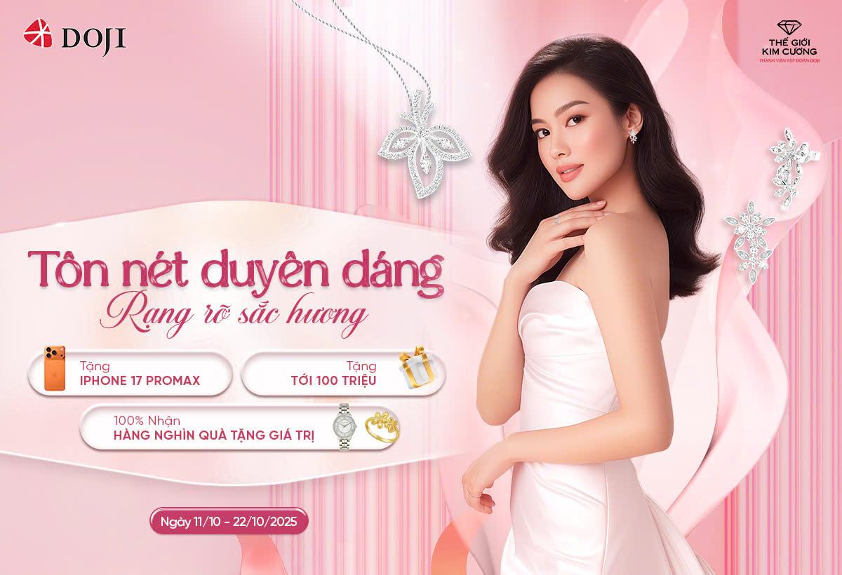 Mừng ngày 20/10, DOJI và Thế Giới Kim Cương tặng tới 100 triệu và iPhone 17 Promax- Ảnh 4. Mừng ngày 20/10, DOJI và Thế Giới Kim Cương tặng tới 100 triệu và iPhone 17 Promax- Ảnh 4.