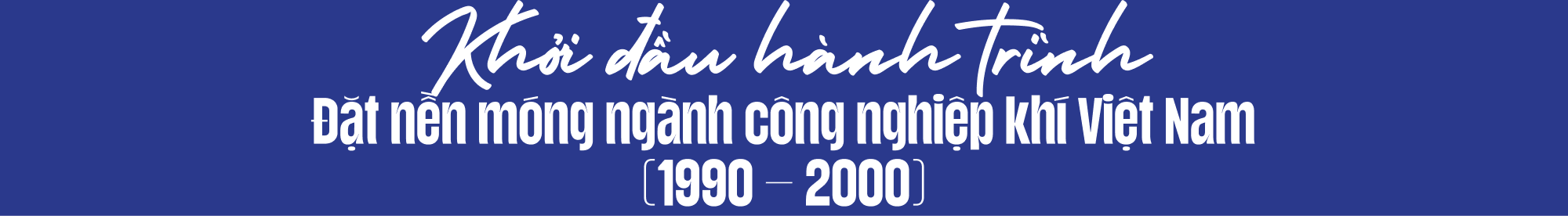 PV GAS – Hành trình 35 năm, từ dòng khí đầu tiên đến nền tảng năng lượng tương lai- Ảnh 1. PV GAS – Hành trình 35 năm, từ dòng khí đầu tiên đến nền tảng năng lượng tương lai- Ảnh 1.