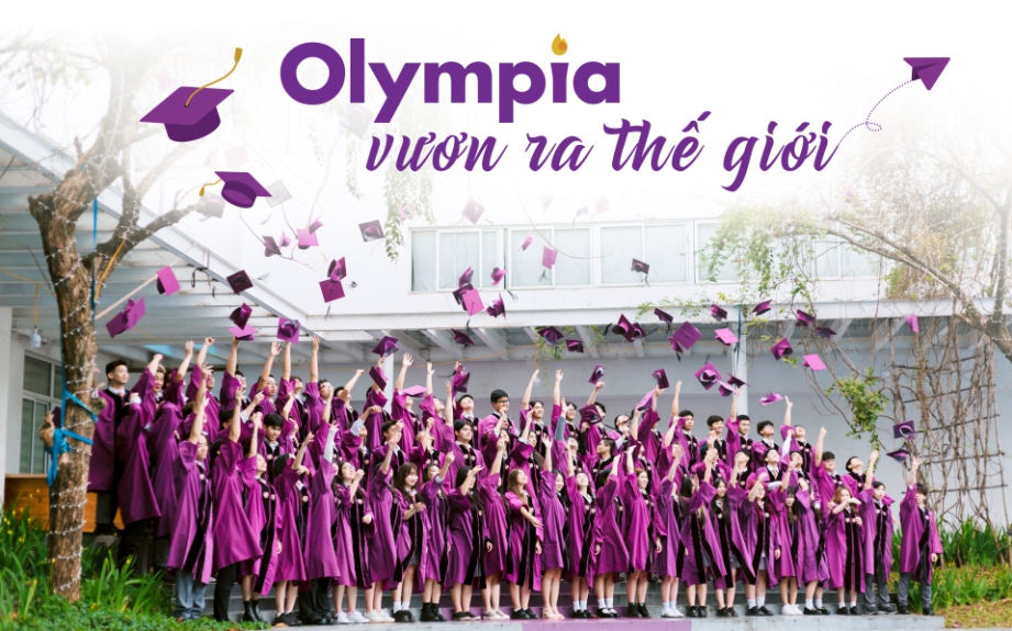 Từ Hà Nội đến Harvard, Yale, Stanford, Columbia, Sydney…: Hành trình toàn cầu của học sinh The Olympia Schools