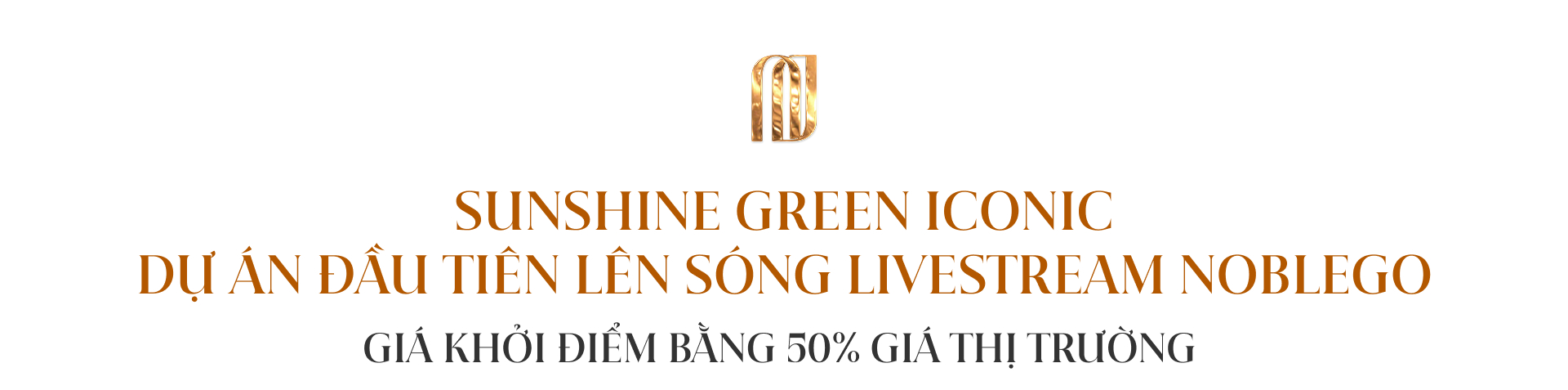 Sunshine Group ra mắt NobleGo - Livestream đặt giá mua bất động sản hàng hiệu tiên phong tại Việt Nam với giá khởi điểm từ 50% giá thị trường- Ảnh 16. Sunshine Group ra mắt NobleGo - Livestream đặt giá mua bất động sản hàng hiệu tiên phong tại Việt Nam với giá khởi điểm từ 50% giá thị trường- Ảnh 16.