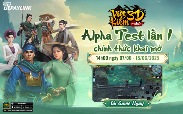 Alpha Test lần 1 - Việt Kiếm 3D Mobile chính thức khai mở từ 14h ngày 7/6/2025