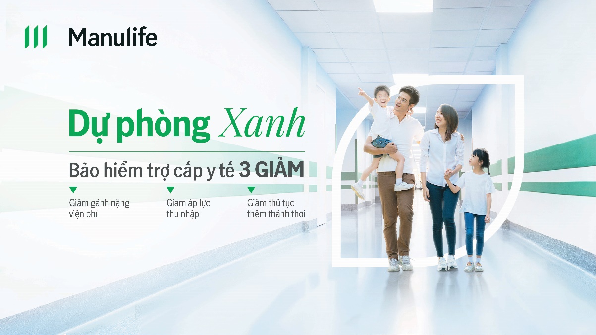 “Chọn Xanh cho Khỏe” với loạt sản phẩm bảo hiểm mới từ Manulife- Ảnh 4. “Chọn Xanh cho Khỏe” với loạt sản phẩm bảo hiểm mới từ Manulife- Ảnh 4.