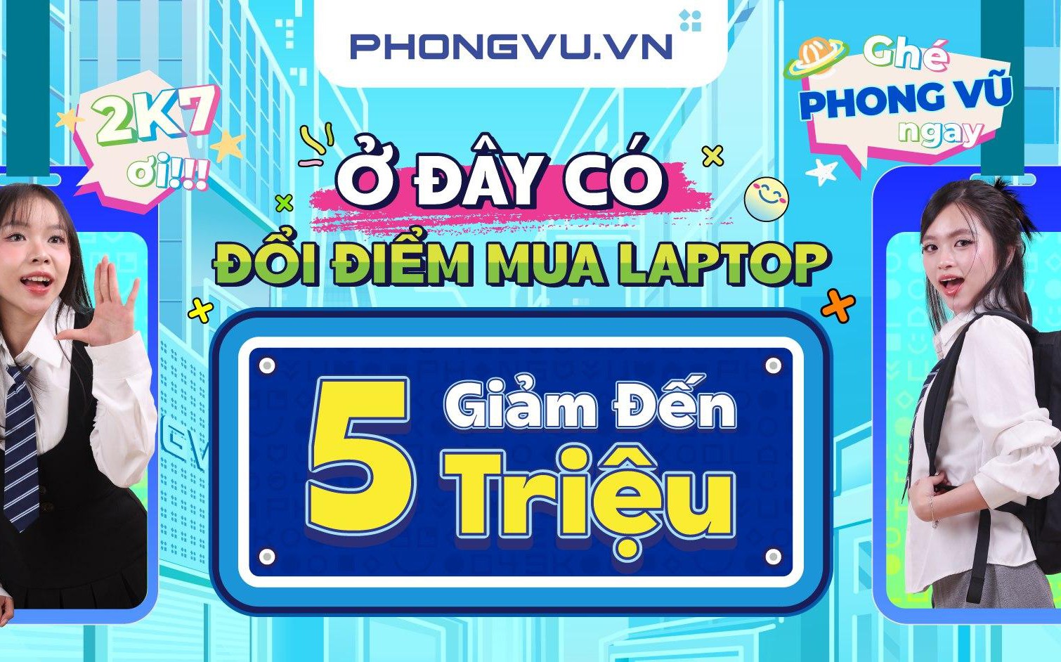 Phong Vũ tặng đến 5 triệu khi mua laptop cho tân sinh viên mùa tựu trường 2025