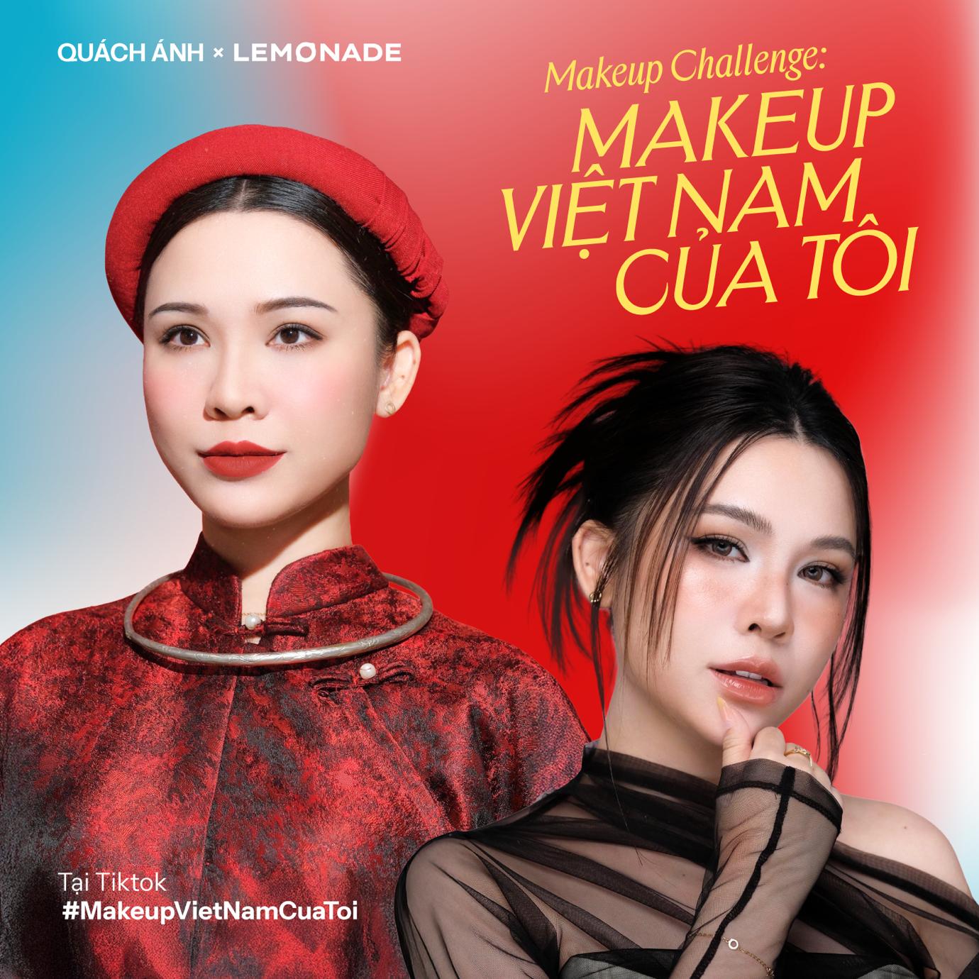 “Makeup Việt Nam của tôi”: Khi Lemonade khơi gợi định nghĩa mới về vẻ đẹp Việt - Ảnh 1. “Makeup Việt Nam của tôi”: Khi Lemonade khơi gợi định nghĩa mới về vẻ đẹp Việt - Ảnh 1.
