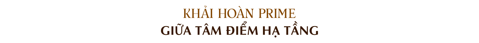 Khải Hoàn Prime giữa tâm điểm hạ tầng