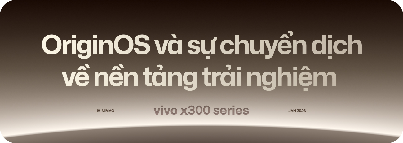 View - vivo X300 series: Mở đường cho chiến lược flagship dài hạn tại thị trường Việt Nam