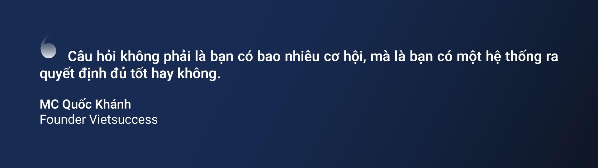 Founder Vietsuccess - MC Trần Quốc Khánh: "Tôi không chờ thời cuộc, tôi chọn làm chủ nó"- Ảnh 2. Founder Vietsuccess - MC Trần Quốc Khánh: "Tôi không chờ thời cuộc, tôi chọn làm chủ nó"- Ảnh 2.